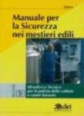 Manuale per la sicurezza nei mestieri edili. Idraulico e tecnico per la pulizia delle caldaie e canne fumarie