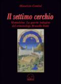 Il settimo cerchio. Montalcino la quarta indagine del criminologo Brunello Dotti