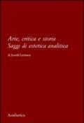 Arte, critica e storia. Saggi di estetica analitica