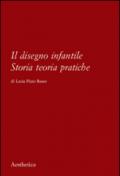 Il disegno infantile. Storia, teoria, pratiche