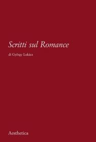 Scritti sul romance. Nuova ediz.