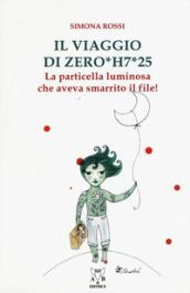 Il viaggio di Zero*H7*25. La particella luminosa che aveva smarrito il file!