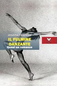 Il fulmine danzante. Quasi un romanzo