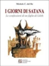 I giorni di Satana. Le confessioni di un figlio di Lilith