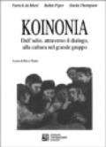 Koinonia. Dall'odio, attraverso il dialogo, alla cultura nel grande gruppo