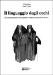 Il linguaggio degli occhi. La comunicazione non verbale in ambito di istituzioni totali