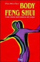 Body feng shui. L'arte cinese dell'armonia del corpo