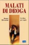 Malati di droga
