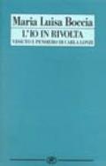 L'io in rivolta. Vissuto e pensiero di Carla Lonzi