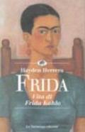 Frida. Vita di Frida Kahlo