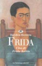 Frida. Vita di Frida Kahlo