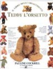 Teddy l'orsetto. Il libro degli orsacchiotti