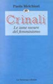 Crinali. Le zone oscure del femminismo