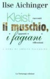 Kleist. Il muschio e i fagiani