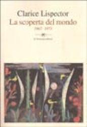 La scoperta del mondo (1967-1973)