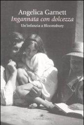 Ingannata con dolcezza. Un'infanzia a Bloomsbury