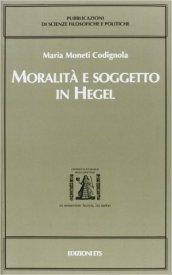 Moralità e soggetto in Hegel