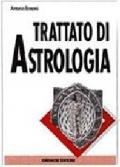 Trattato di astrologia. Guida pratica alla stesura e interpretazione del tema natale