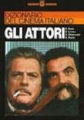 Dizionario del cinema italiano. Gli attori