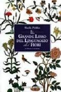 Il grande libro del linguaggio dei fiori