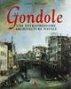 La gondole. Une extraordinaire architecture navale. Ediz. illustrata