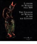 I colori di Murano nell'800-The colours of Murano in the XIX century
