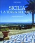 Sicilia. La terra del mito. Ediz. illustrata