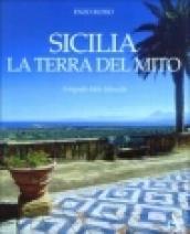 Sicilia. La terra del mito. Ediz. illustrata