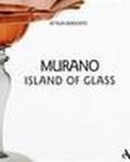 Murano. Island of glass. Ediz. illustrata