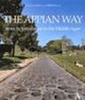 The Appian way. From its foundation to the Middle Ages