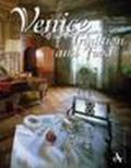 Venice. Tradition and food. The history and recipes of venetian cuisine