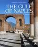 The Gulf of Naples. Archaeology and history of an ancient land