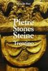 Pietre Stones Steine. Trentino