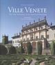 Ville venete. Civiltà di villa nel dominio di Terraferma. Ediz. inglese