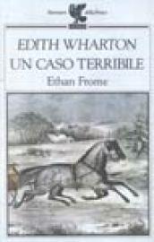 Un caso terribile. Ethan Frome