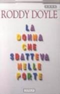 La donna che sbatteva nelle porte