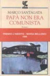 Papà non era comunista