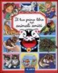 Il tuo primo libro degli animali amici