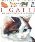 I gatti. Per farli conoscere ai bambini