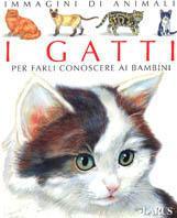 I gatti. Per farli conoscere ai bambini