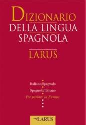 Dizionario della lingua spagnola. Italiano-spagnolo, spagnolo-italiano