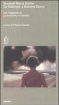 Da «Sallinger» a «Roberto Zucco» con l'aggiunta di «Le amarezze» e «L'eredità»