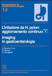 L'infezione da Helicobacter pylori. Imaging in gastroenterologia: 4