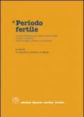 Il periodo fertile: i metodi di regolazione naturale della fertilità a confronto. Aspetti scientifici, didattici e metodologici