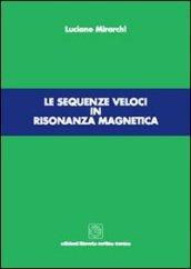 Le sequenze veloci in risonanza magnetica
