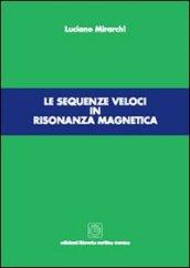 Le sequenze veloci in risonanza magnetica