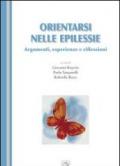 Orientarsi nelle epilessie. Argomenti, esperienze e riflessioni