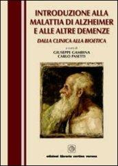 Introduzione alla malattia di alzheimer e alle altre demenze. Dalla clinica alla bioetica