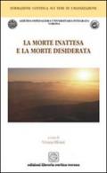 La morte inattesa e la morte desiderata