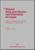 La ricerca della gravidanza nell'infertilità di coppia